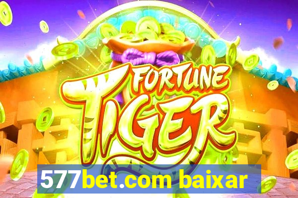 577bet.com baixar